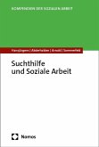 Suchthilfe und Soziale Arbeit Suchthilfe und Soziale Arbeit