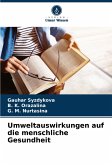 Umweltauswirkungen auf die menschliche Gesundheit Umweltauswirkungen auf die menschliche Gesundheit