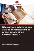 Dispositions relatives aux avis de revendication de prescription, où en sommes-nous ?
