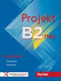 Projekt B2 neu. Schülerheft Projekt B2 neu. Schülerheft
