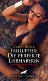 FreiLuftSex: Die perfekte Liebhaberin   Erotische Geschichte + 1 weitere Geschichte