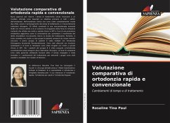 Valutazione comparativa di ortodonzia rapida e convenzionale - Paul, Rosaline Tina