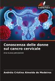 Conoscenza delle donne sul cancro cervicale Conoscenza delle donne sul cancro cervicale