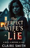 THE PERFECT WIFE'S LIE THE PERFECT WIFE'S LIE