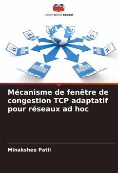 Mécanisme de fenêtre de congestion TCP adaptatif pour réseaux ad hoc - Patil, Minakshee