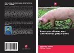 Recursos alimentares alternativos para suínos