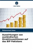 Auswirkungen von ausländischen Direktinvestitionen auf das BIP Pakistans Auswirkungen von ausländischen Direktinvestitionen auf das BIP Pakistans