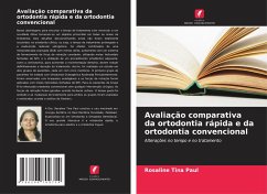 Avaliação comparativa da ortodontia rápida e da ortodontia convencional - Paul, Rosaline Tina