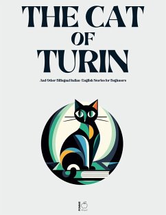 The Cat of Turin And Other Bilingual Italian-English Stories for Beginners (eBook, ePUB) Cover The Cat of Turin And Other Bilingual Italian-English Stories for Beginners (eBook, ePUB)