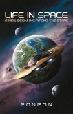 Life in Space : A New Beginning Among the Stars (eBook, ePUB) Life in Space : A New Beginning Among the Stars (eBook, ePUB)