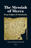 The Messiah of Mecca (eBook, ePUB) The Messiah of Mecca (eBook, ePUB)