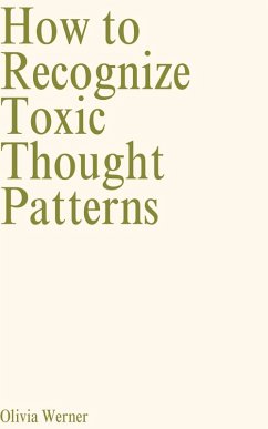 Cover How to Recognize Toxic Thought Patterns (eBook, ePUB)