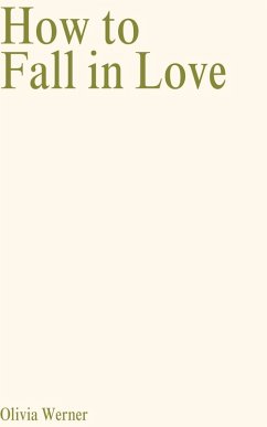 How to Fall in Love (eBook, ePUB) - Werner, Olivia