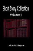 Short Story Collection Volume: 1 (eBook, ePUB) Short Story Collection Volume: 1 (eBook, ePUB)