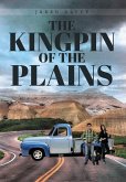 The Kingpin Of The Plains (eBook, ePUB)
