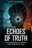 Echoes of Truth: In a World Erased, One Woman Must Remember to Rebel (eBook, ePUB)