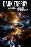 Dark Energy Dictionary (Grow Your Vocabulary) (eBook, ePUB) Dark Energy Dictionary (Grow Your Vocabulary) (eBook, ePUB)