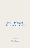How to Recognize Toxic Social Circles (eBook, ePUB)