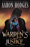 Warden's Justice (Trials of the Aegis, #1) (eBook, ePUB)