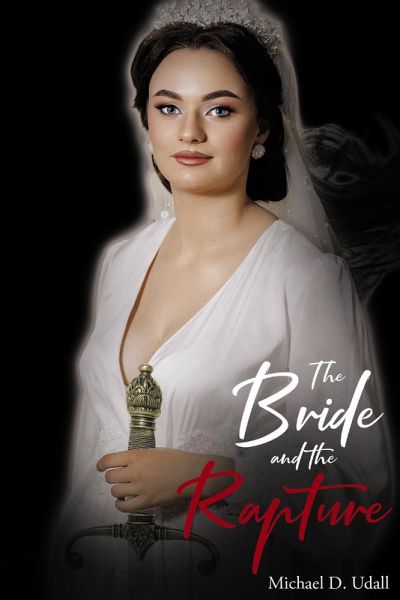 The Bride and the Rapture (eBook, ePUB) The Bride and the Rapture (eBook, ePUB)