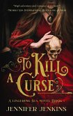 To Kill a Curse (A Lingering Sea Novel, #1) (eBook, ePUB)