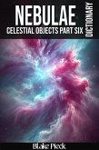 Nebulae Dictionary (Grow Your Vocabulary) (eBook, ePUB) Nebulae Dictionary (Grow Your Vocabulary) (eBook, ePUB)