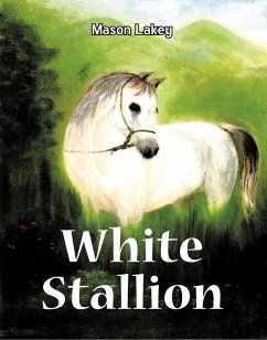 White Stallion (eBook, ePUB) - Lakey, Mason