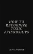 How to Recognize Toxic Friendships... - Bild 1
