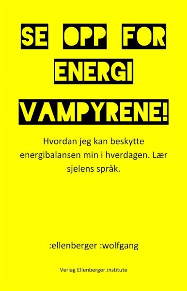 Se opp for energivampyrene! (eBook, ePUB)