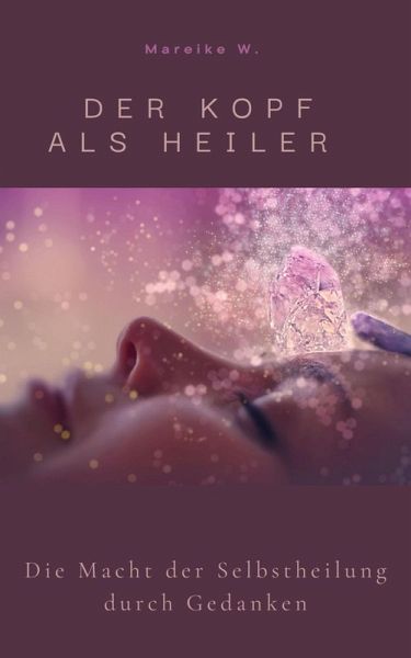 Der Kopf als Heiler (eBook, ePUB)