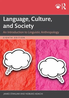 Language, Culture, and Society (eBook, PDF) - Stanlaw, James; Adachi, Nobuko