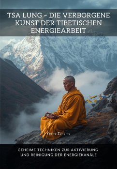 Cover Tsa Lung - Die verborgene Kunst der tibetischen Energiearbeit (eBook, ePUB)