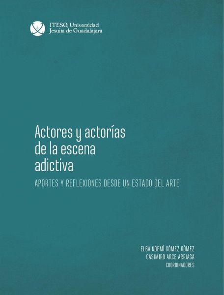 Actores y actorías de la escena adictiva (eBook, ePUB) Actores y actorías de la escena adictiva (eBook, ePUB)