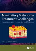 Navigating Melanoma Treatment Challenges (eBook, PDF)