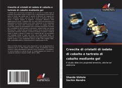 Crescita di cristalli di iodato di cobalto e tartrato di cobalto mediante gel Cover Crescita di cristalli di iodato di cobalto e tartrato di cobalto mediante gel