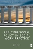 Applying Social Policy in Social Work Practice Applying Social Policy in Social Work Practice