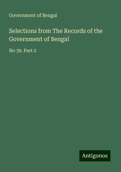Selections from The Records of the Government of Bengal - Government of Bengal