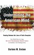 Undermining the American Mind - Bild 1