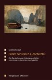 Bilder schreiben Geschichte Bilder schreiben Geschichte