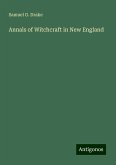 Annals of Witchcraft in New England Annals of Witchcraft in New England
