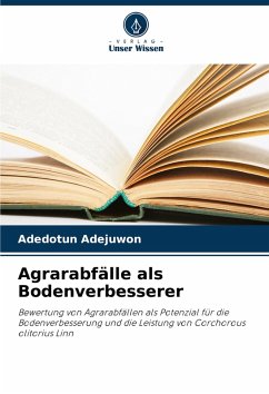 Agrarabfälle als Bodenverbesserer - Adejuwon, Adedotun