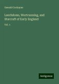 Leechdoms, Wortcunning, and Starcraft of Early England