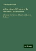 An Etymological Glossary of the Shetland & Orkney Dialect An Etymological Glossary of the Shetland & Orkney Dialect