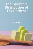 The Equitable Distribution of Tax Burdens The Equitable Distribution of Tax Burdens