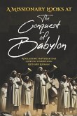 A Missionary Looks at the Conquest of Babylon A Missionary Looks at the Conquest of Babylon