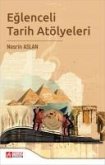 Eglenceli Tarih Atölyeleri Eglenceli Tarih Atölyeleri