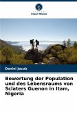 Bewertung der Population und des Lebensraums von Sclaters Guenon in Itam, Nigeria