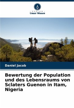 Bewertung der Population und des Lebensraums von Sclaters Guenon in Itam, Nigeria - Jacob, Daniel