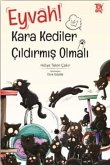 Eyvah Kara Kediler Cildirmis Olmali Eyvah Kara Kediler Cildirmis Olmali