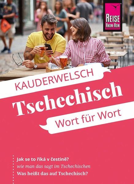 Reise Know-How Sprachführer Tschechisch - Wort für Wort Reise Know-How Sprachführer Tschechisch - Wort für Wort